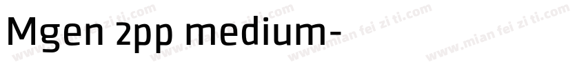 Mgen 2pp medium字体转换